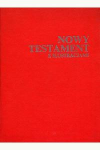 NOWY TESTAMENT z ilustracjami - przekład z języka greckiego (używana)