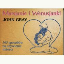 Marsjanie i Wenusjanki 365 sposobów na ożywienie miłości (używana), 9788371506772