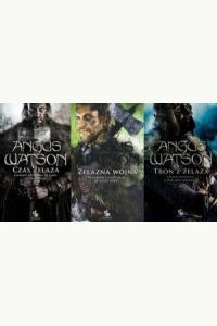 Cykl Czas Żelaza tom 1-3 Angus Watson (używane)