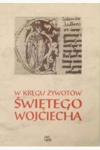 W kręgu żywotów Świętego Wojciecha (używana)