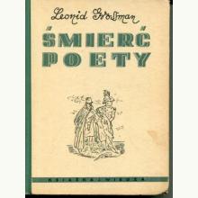 ŚMIERĆ POETY - LEONID GROSSMAN (1949) - UNIKAT, A0558