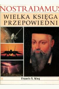 NOSTRADAMUS Wieka księga przepowiedni Francis X. King (używana)