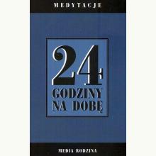 24 godziny na dobę. Medytacje, 9788382653304