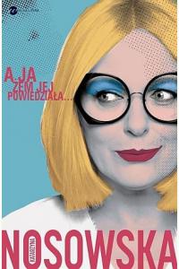 A ja żem jej powiedziała ...