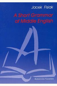 A short grammar of middle english