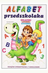 Alfabet Przedszkolaka. Szlaczki. Literki. Cyferki