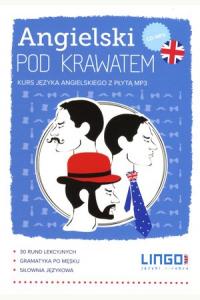 Angielski pod krawatem. Kurs języka angielskiego z płytą MP3