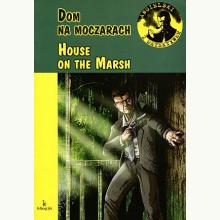 Angielski z Detektywem. House on the marsh (Dom na moczarach), 9788388667503