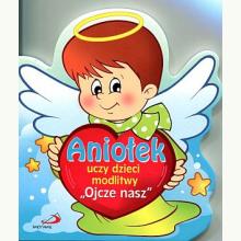 Aniołek uczy dzieci modlitwy , 9788377975794