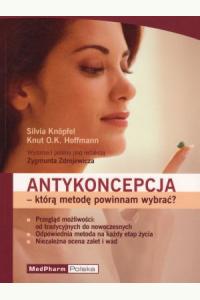 Antykoncepja - którą metodę powinnam wybrać?