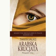 Arabska krucjata. Cykl Arabska żona. Tom 5 (używana), 9788380693289 Arabska krucjata. Cykl Arabska żona. Tom 5 (używana), 9788380693289