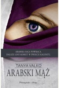 Arabski mąż. Arabska saga. Tom 6