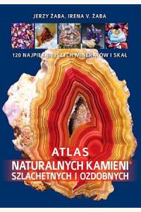 Atlas naturalnych kamieni szlachetnych i ozdobnych