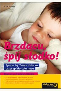 Brzdącu, śpij słodko! Spraw, by dziecko przesypiało całe noce