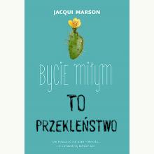 Bycie miłym to przekleństwo, 9788328712256 Bycie miłym to przekleństwo, 9788328712256