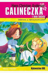 Calineczka i inne baśnie. Lektura z opracowaniem