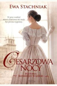 Cesarzowa nocy. Historia Katarzyny Wielkiej