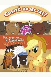 Chwyć bajeczkę! My Little Pony