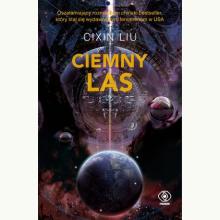 Ciemny las. Trylogia Wspomnienie o przeszłości Ziemi. Tom 2, 9788381884495 Ciemny las. Trylogia Wspomnienie o przeszłości Ziemi. Tom 2, 9788381884495