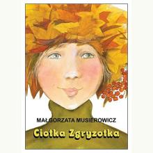 Ciotka Zgryzotka, 9788365401014