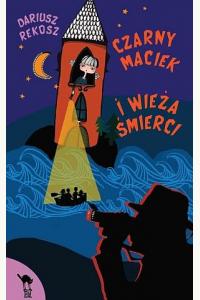 Czarny Maciek i wieża śmierci