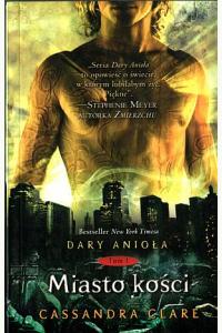 Miasto kości. Cykl Dary Anioła. Tom 1