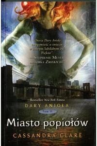 Dary Anioła. Miasto popiołów
