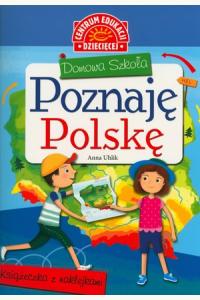 Domowa szkoła. Poznaję Polskę. Książeczka z naklejkami
