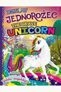 Dzielny jednorożec/The brave unicorn