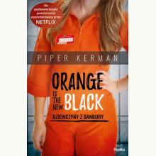 Dziewczyny z Danbury. Orange Is the New Black, 9788376746654
