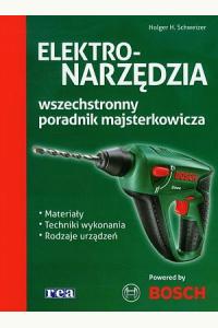Elektronarzędzia Wszechstronny poradnik majsterkowicza