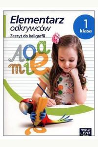 Elementarz odkrywców 1. Zeszyt do kaligrafii
