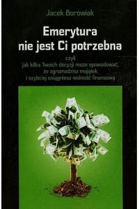 Emerytura nie jest Ci potrzebna
