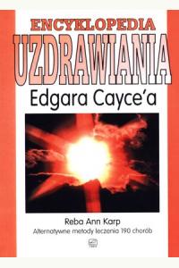 Encyklopedia uzdrawiania Edgara Cayce'a