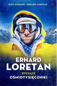 Erhard Loretan. Ryczące ośmiotysięczniki