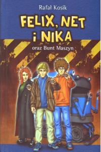 Felix, Net i Nika oraz Bunt Maszyn. Tom 8