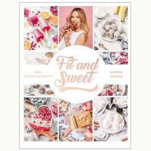 Fit and sweet. Ewa Chodakowska, 9788395090745 Fit and sweet. Ewa Chodakowska, 9788395090745