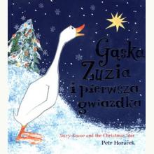 Gąska Zuzia i pierwsza gwiazdka/Suzy Goose and the Christmas Star, 9788362965779