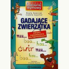 Gadające zwierzątka - Zabawy logopedyczne dla najmłodszych, 9788371343025 