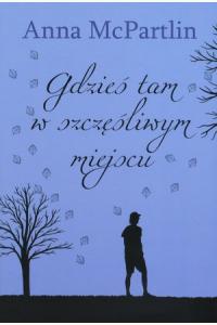 Gdzieś tam, w szczęśliwym miejscu