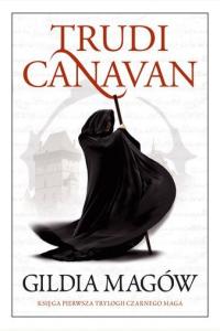 Gildia Magów. Trylogia Czarnego Maga. Księga 1
