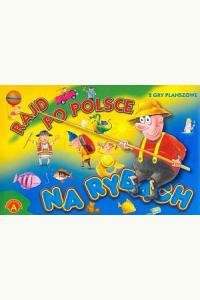 Gra - Rajd po Polsce. Na rybach (4+)