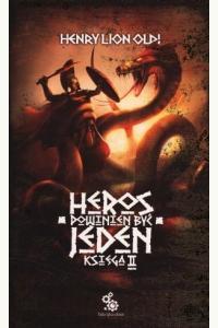 Heros powinien być jeden. Księga 2