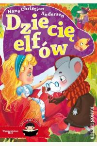 Ilustrowana lektura. Dziecię elfów