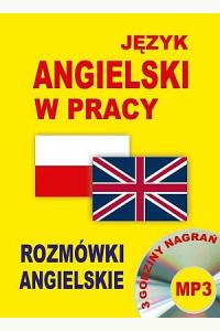 Język angielski w pracy. Rozmówki angielskie + CD