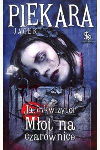 Ja, inkwizytor. Młot na czarownice