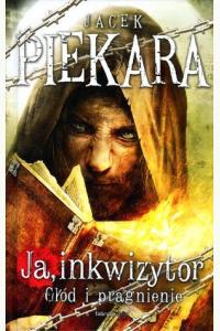 Ja inkwizytor. Głód i pragnienie