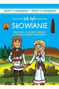 Jak żyli Słowianie