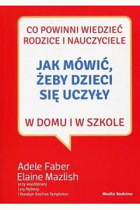 Jak mówić, żeby dzieci się uczyły