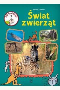 Jak to działa? Świat zwierząt